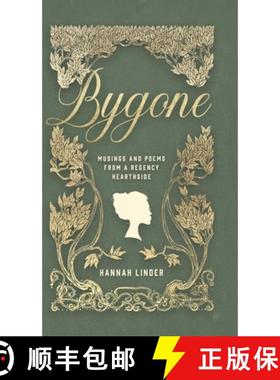 【3-4周达】Bygone: Musings and Poems from a Regency Hearthside [9781088064887]