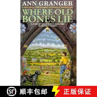 【3-4周达】Where Old Bones Lie (Mitchell & Markby 5): A Cotswold crime novel of love, lies and betrayal [9780747242970]