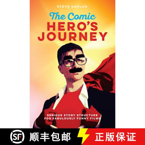 【3-4周达】The Comic Hero's Journey: Serious Story Structure for Fabulously Funny Films [9781615932870]