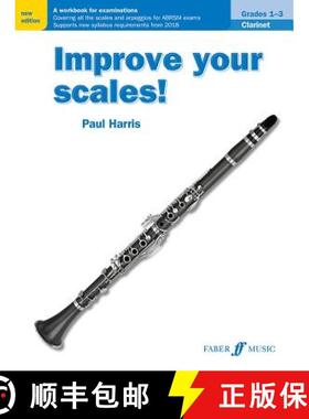 【3-4周达】Improve Your Scales! Clarinet, Grades 1-3: A Workbook for Examinations [9780571540525]