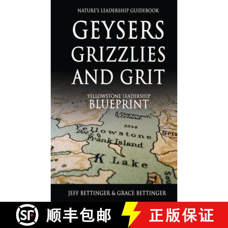 预订 GEYSERS, GRIZZLIES AND GRIT Nature's Leadership Guidebook: Yellowstone's Leadership Blueprint [9781637927007]