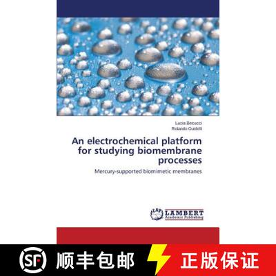预订 An electrochemical platform for studying biomembrane processes [9783659538599]