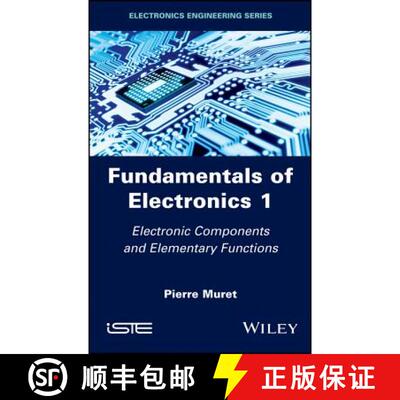 【3-4周达】Fundamentals Of Electronics 1: Electronic Components And Elementary Functions [Wiley电子电... [9781786301819]