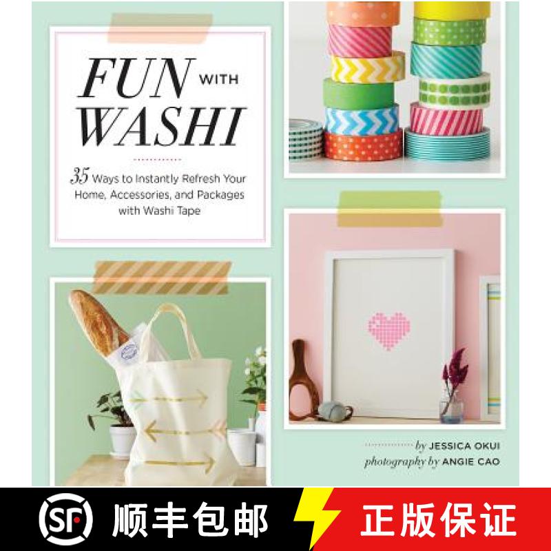 【3-4周达】Fun with Washi!: 35 Ways to Instantly Refresh Your Home, Accessories, and Packages with Wa... [9781452129198]