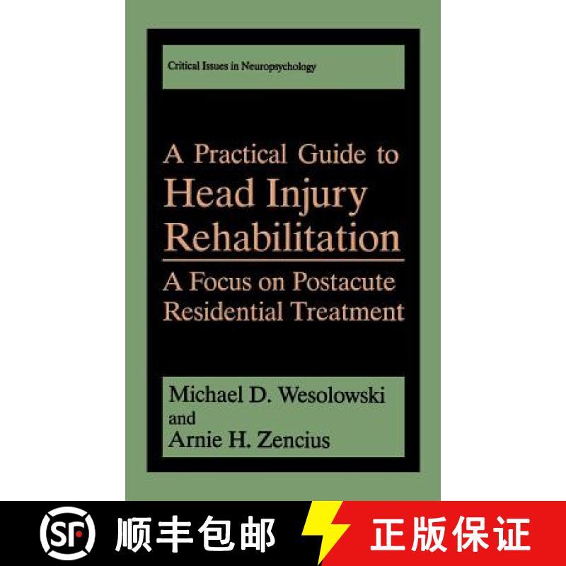 【3-4周达】A Practical Guide to Head Injury Rehabilitation : A Focus on Postacute Residential Treatment [9780306444272]