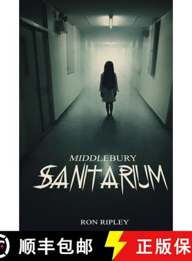 预订 Middlebury Sanitarium: Supernatural Horror with Scary Ghosts & Haunted Houses [9798894760131]