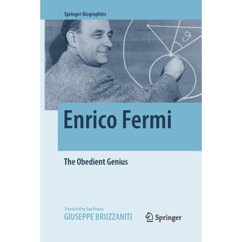 【4周达】Enrico Fermi : The Obedient Genius [9781493980697]