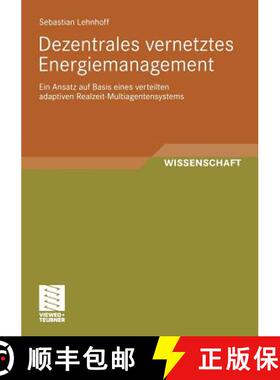 【3-4周达】Dezentrales Vernetztes Energiemanagement: Ein Ansatz Auf Basis Eines Verteilten Adaptiven ... [9783834812704]