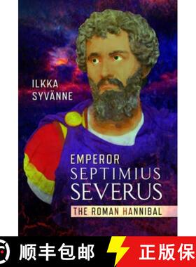 【3-4周达】Emperor Septimius Severus: The Roman Hannibal [9781399066655]