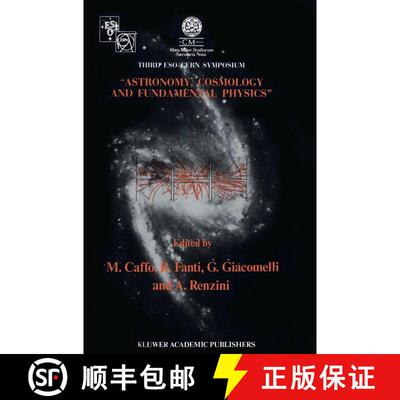【3-4周达】Astronomy, Cosmology and Fundamental Physics : Proceedings of the Third ESO-CERN Symposium... [9789401069236]