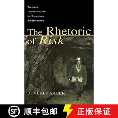 【3-4周达】精装 The Rhetoric of Risk : Technical Documentation in Hazardous Environments [9780805836851]