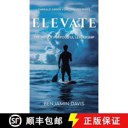 【3-4周达】精装 Elevate: The Art of Purposeful Leadership [9798349477089]