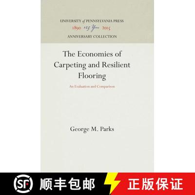 【3-4周达】The Economics of Carpeting and Resilient Flooring: An Evaluation and Comparison [9781512805383]