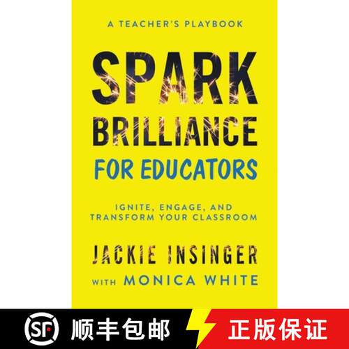 【3-4周达】Spark Brilliance for Educators: Ignite, Engage, and Transform Your Classroom [9781962341653]