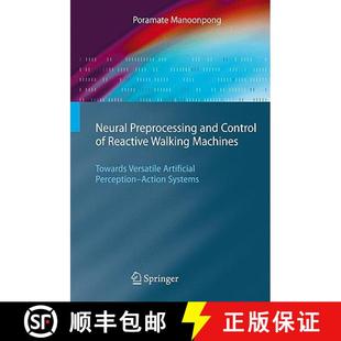 【3-4周达】Neural Preprocessing and Control of Reactive Walking Machines : Towards Versatile Artifici... [9783540688020]