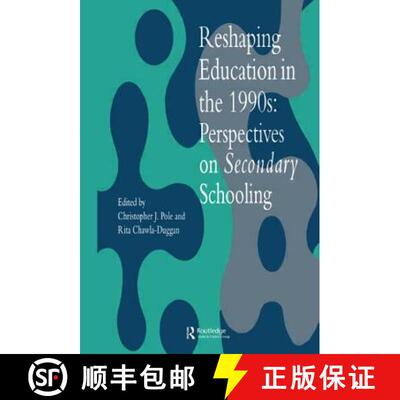 【3-4周达】Reshaping Education In The 1990s : Perspectives On Secondary Schooling [9780750705295]