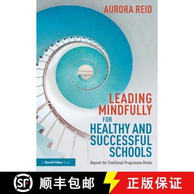 【3-4周达】Leading Mindfully for Healthy and Successful Schools: Beyond the Traditional Progressive D... [9781032056364]