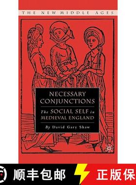 【3-4周达】Necessary Conjunctions: The Social Self in Medieval England [9781403966896]