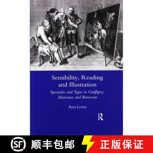 【3-4周达】Sensibility, Reading and Illustration: Spectacles and Signs in Graffigny, Marivaux and Rou... [9780367603304]
