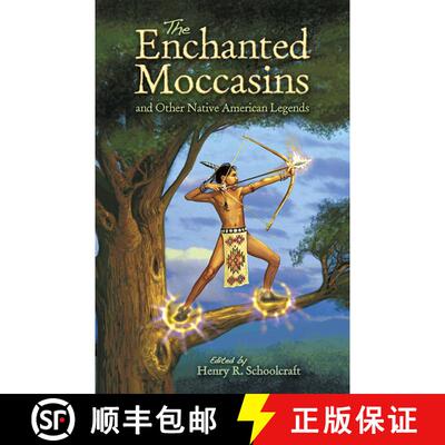 预订 The Enchanted Moccasins and Other Native American Legends [9780486460147]