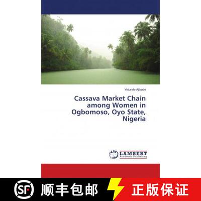 预订 Cassava Market Chain among Women in Ogbomoso, Oyo State, Nigeria [9786139575466]