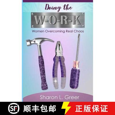 【3-4周达】Doing the W-O-R-K: Women Overcoming Real Khaos [9780692948767]