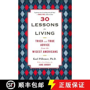 【3-4周达】30 Lessons for Living: Tried and True Advice from the Wisest Americans [9780452298484]
