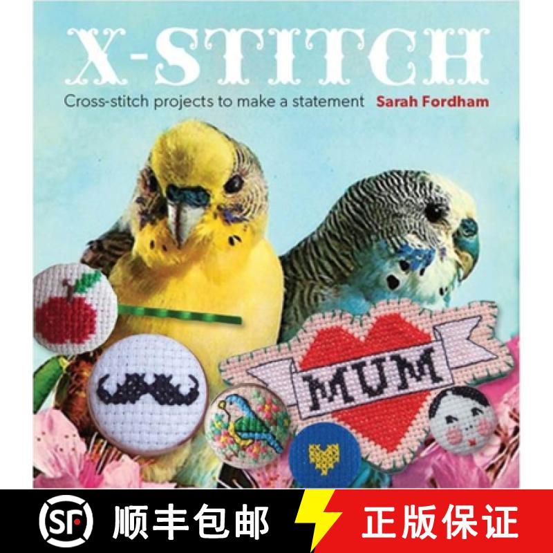 【3-4周达】X Stitch: Cross-Stitch Projects to Make a Statement [9781861089069]