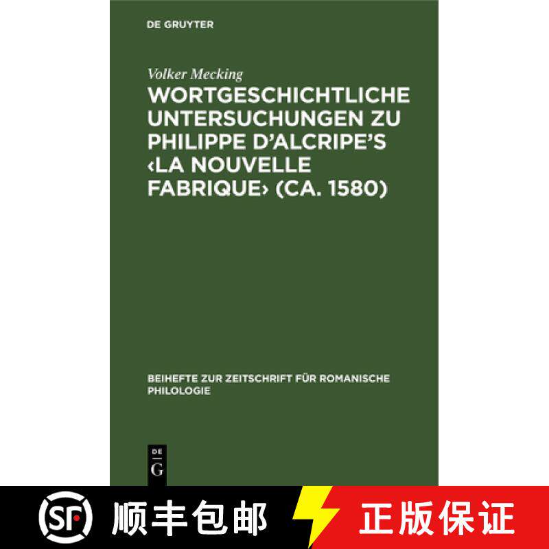 预订 Wortgeschichtliche Untersuchungen zu Philippe d'Alcripe's La nouvelle Fabrique (ca. 1580) [9783484522527]