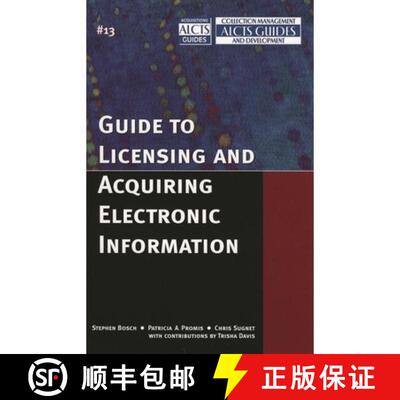 【3-4周达】Guide to Licensing and Acquiring Electronic Information: Volume 13 [9780810852594]