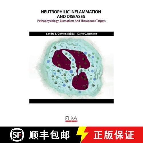 【3-4周达】Neutrophilic Inflammation and Diseases: Pathophysiology, Biomarkers and Therapeutic Targets [9781952751387]