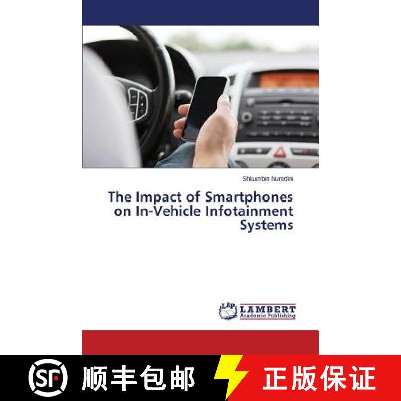 预订 The Impact of Smartphones on In-Vehicle Infotainment Systems [9783659618468]