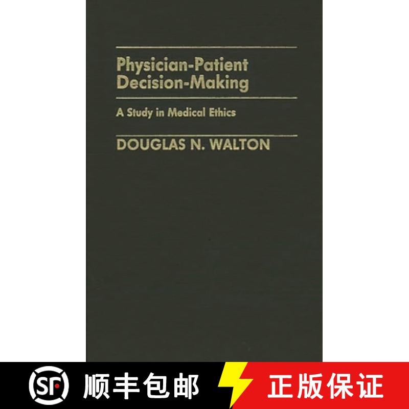【3-4周达】Physician-Patient Decision-Making: A Study in Medical Ethics [9780313248887]