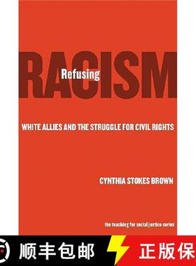 【3-4周达】Refusing Racism: White Allies and the Struggle for Civil Rights [9780807742044]