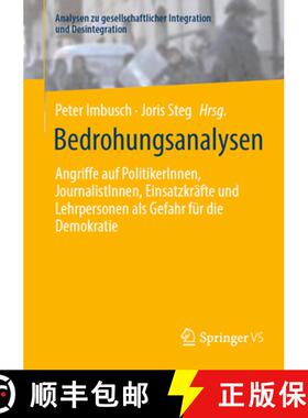 【3-4周达】Bedrohungsanalysen : Angriffe auf PolitikerInnen, JournalistInnen, Einsatzkräfte und Lehr... [9783658481513]