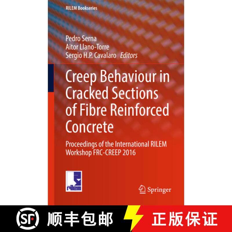【3-4周达】Creep Behaviour in Cracked Sections of Fibre Reinforced Concrete: Proceedings of the Inter... [9789402410006]