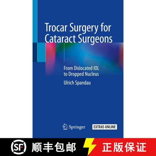 【3-4周达】Trocar Surgery for Cataract Surgeons: From Dislocated IOL to Dropped Nucleus [9783030360955]