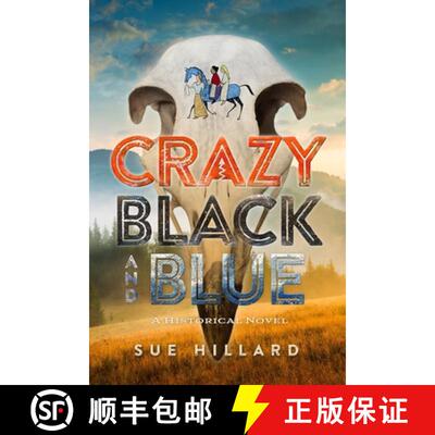 【3-4周达】Crazy Black and Blue: The 1876-1877 Escapades of a Resilient Young Woman in Dakota Territory [9781943646036]