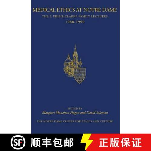 预订 Medical Ethics at Notre Dame: The J. Philip Clarke Family Lectures 1988 - 1999 [9781419684463]