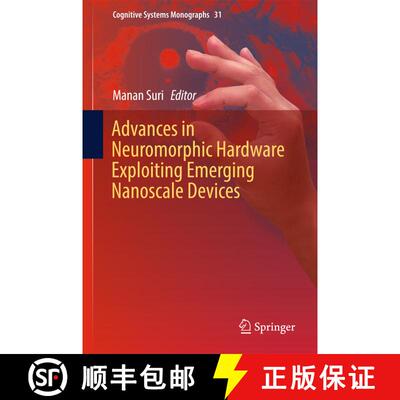 【3-4周达】Advances in Neuromorphic Hardware Exploiting Emerging Nanoscale Devices (1st ed. 2017) (1s... [9788132237013]