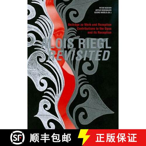 【3-4周达】Alois Riegl Revisited: Beitrage Zu Werk Und Rezeption / Contributions to the Opus and Its ... [9783700164982]