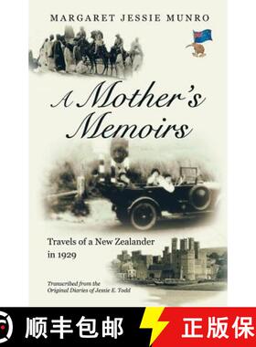 【3-4周达】A Mother's Memoirs: Travels of a New Zealander in 1929 [9781452531076]
