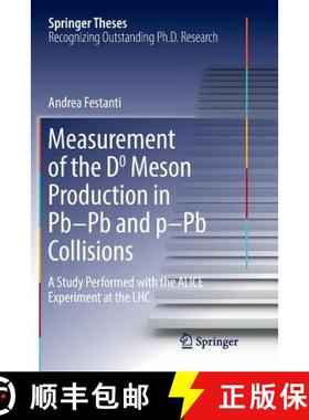 【3-4周达】Measurement of the D0 Meson Production in Pb-Pb and p-Pb Collisions : A Study Performed wi... [9783319828299]