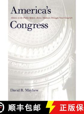 【3-4周达】America's Congress: Actions in the Public Sphere, James Madison Through Newt Gingrich [9780300093353]