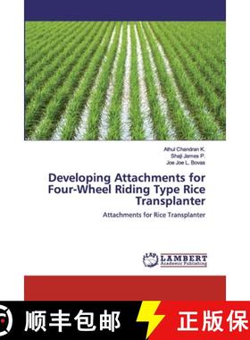 预订 Developing Attachments for Four-Wheel Riding Type Rice Transplanter [9786200321879]