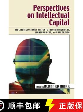 【3-4周达】Perspectives on Intellectual Capital: Multidisciplinary Insights Into Management, Measurem... [9780750677998]
