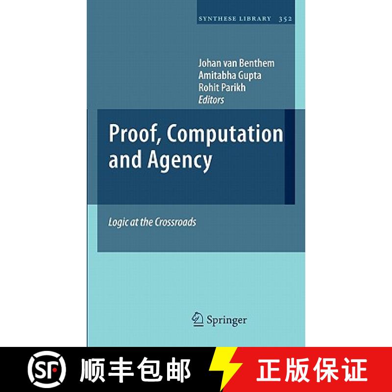 【4周达】Proof, Computation and Agency : Logic at the Crossroads [9789400700796]