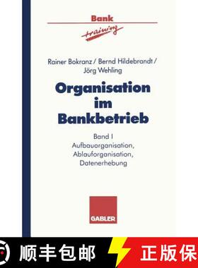【3-4周达】Organisation im Bankbetrieb : Aufbauorganisation, Ablauforganisation, Datenerhebung [9783409144339]