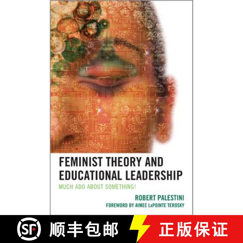 【3-4周达】Feminist Theory and Educational Leadership : Much Ado About Something! [9781475800654]