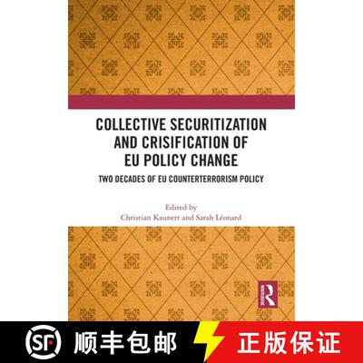【3-4周达】Collective Securitization and Crisification of EU Policy Change: Two Decades of EU Counter... [9781032271057]